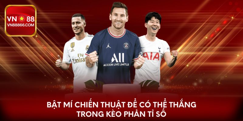 Bật mí chiến thuật để có thể thắng trong kèo phản tỉ số