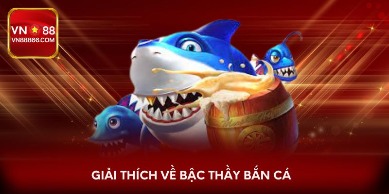 Giải thích về bậc thầy bắn cá