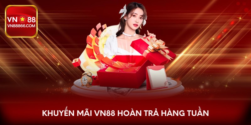 Khuyến mãi VN88 hoàn trả hàng tuần
