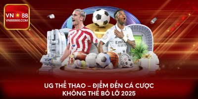 UG Thể Thao – Điểm Đến Cá Cược Không Thể Bỏ Lỡ 2025